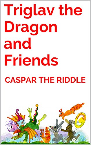 Triglav the Dragon and Friends (English Edition)