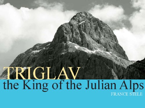TRIGLAV - the King of the Julian Alps (English Edition)