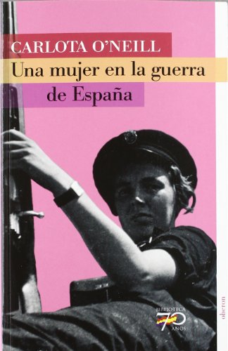 Una mujer en la guerra de España (70 Años)