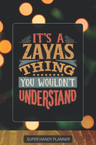 Zayas: It's A Zayas Thing You Wouldn't Understand - Zayas Name Custom Gift Planner Calendar Notebook Journal Password Manager