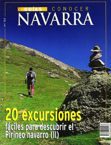 20 excursiones faciles para descubrir el pirineo Navarro 2 (Guias Conocer Navarra)