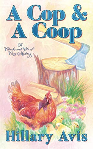 A Cop and a Coop (Clucks and Clues Cozy Mysteries)