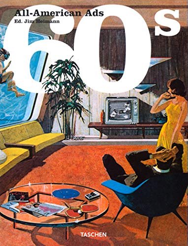 All American Ads of the 60s. Ediz. inglese, francese e tedesca: MI (Midi)