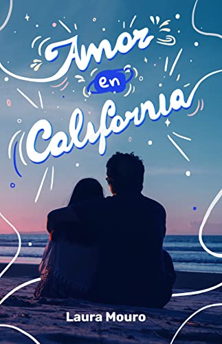 Amor en California (Trilogía California nº 1)
