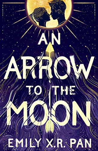 An Arrow to the Moon (English Edition)