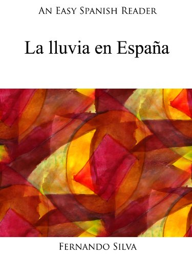 An Easy Spanish Reader: La lluvia en España (Easy Spanish Readers nº 14)