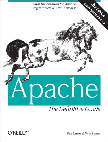 Apache: The Definitive Guide: The Definitive Guide, 3rd Edition (English Edition)