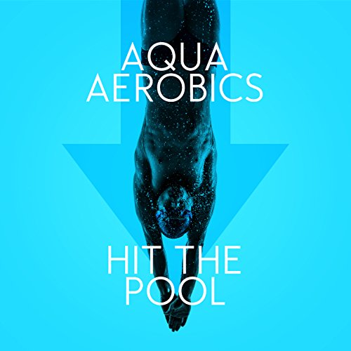 Aqua Aerobics: Hit the Pool
