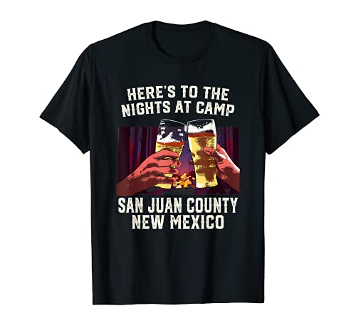 Aquí está para las noches en Camp San Juan County Camping Camiseta