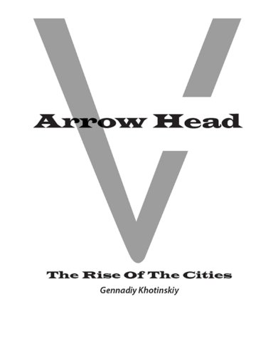 Arrow Head: The Rise Of The Cities (English Edition)