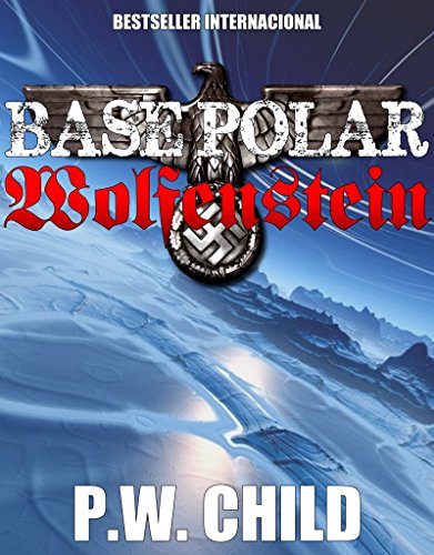 Base Polar Wolfenstein (LA ORDEN DEL SOL NEGRO nº 1)