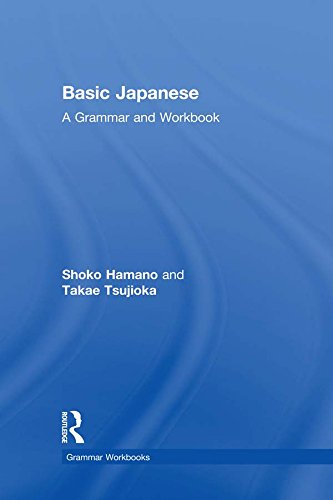 Basic Japanese: A Grammar and Workbook (Routledge Grammar Workbooks) (English Edition)
