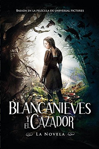 Blancanieves y el cazador / Snow White and The Huntsman