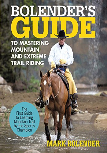 Bolender's Guide to Mastering Mountain and Extreme Trail Riding (English Edition)