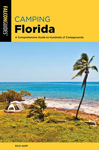 Camping Florida: A Comprehensive Guide To Hundreds Of Campgrounds (Regional Camping Series) (English Edition)