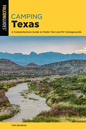 Camping Texas: A Comprehensive Guide to More than 200 Campgrounds (State Camping Series) (English Edition)