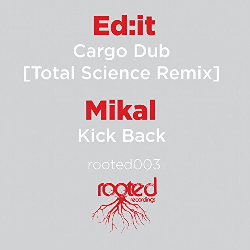 Cargo Dub (Total Science Remix) / Kick Back
