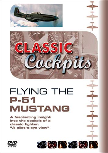 Classic Cockpits: Flying The P-51 Mustang [DVD] [Reino Unido]