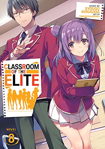 CLASSROOM OF ELITE LIGHT NOVEL 8: 10 (Classroom of the Elite (Light Novel))
