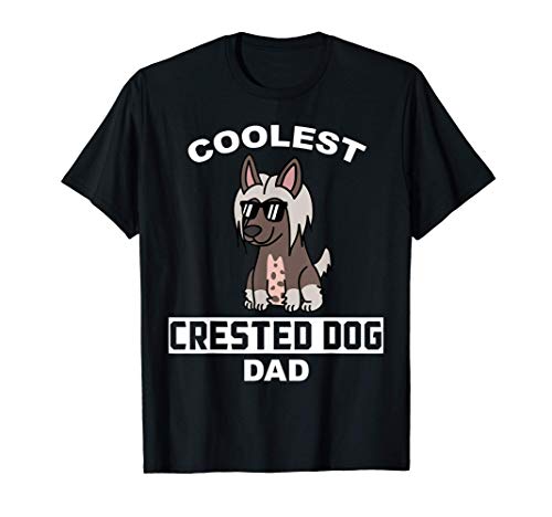 Coolest Crestado Chino Dad Perro Camiseta