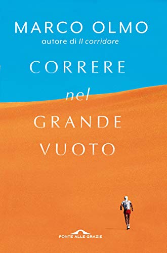 Correre nel grande vuoto (Italian Edition)