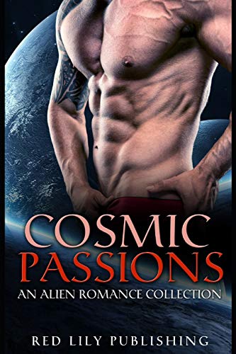 Cosmic Passions: An Alien Romance Collection