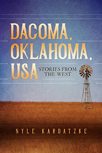 Dacoma, Oklahoma, USA: Stories from the West (English Edition)