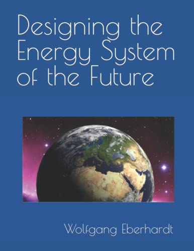 Designing the Energy System of the Future