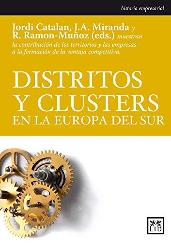Distritos y clusters en la Europa del Sur (Historia Empresarial)