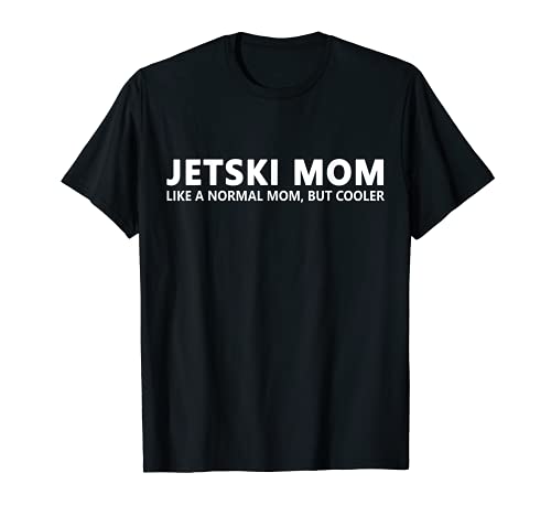 Divertido Jet Ski Madre Jet Ski Mamá Camiseta