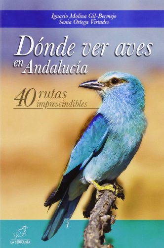 Dónde ver aves en Andalucía: 40 rutas imprescindibles