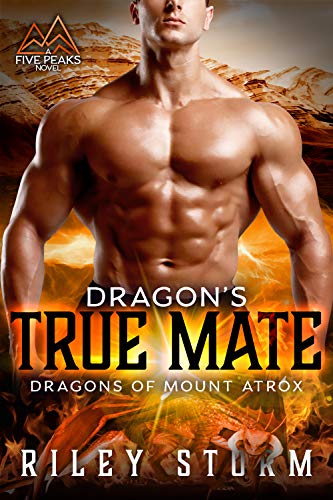 Dragon's True Mate (Dragons of Mount Atrox Book 1) (English Edition)