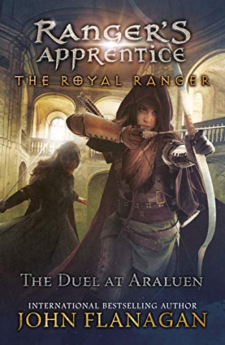 Duel at Araluen: 3 (Ranger's Apprentice: the Royal Ranger, 3)
