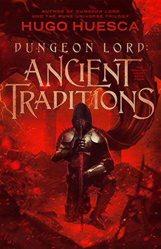 Dungeon Lord: Ancient Traditions (The Wraith's Haunt - A litRPG series Book 4) (English Edition)