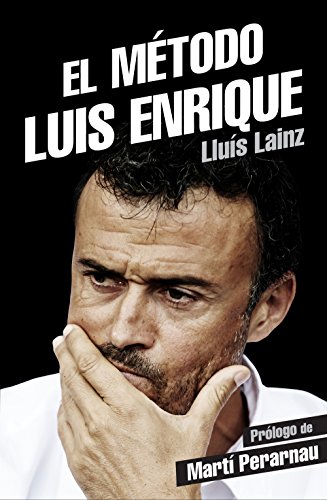 El método Luis Enrique (Deportes (corner))
