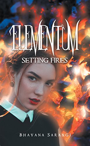 Elementum: Setting Fires (English Edition)