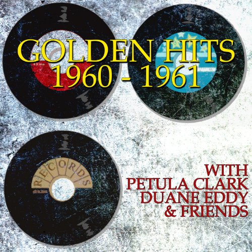 Golden Hits 1960-1961 with Petula Clark, Duane Eddy & Friends