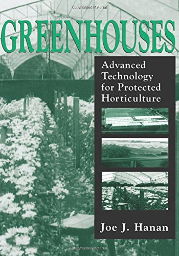 Greenhouses: Advanced Technology for Protected Horticulture