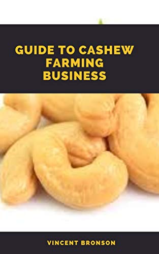 Guide to Cashew Farming Business (English Edition)
