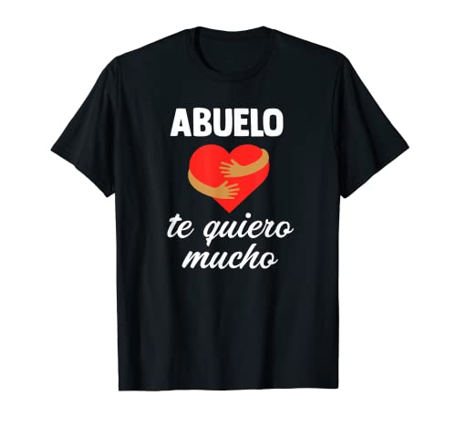 Hombre Abuelo Te Quiero Mucho Español Camiseta