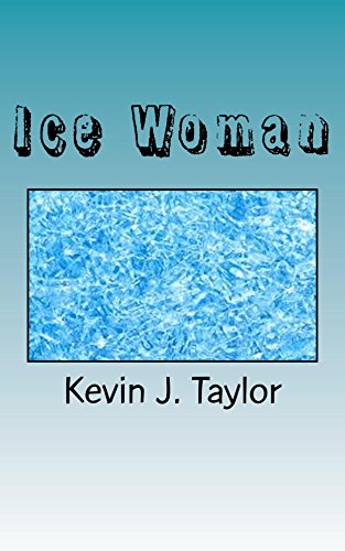 Ice Woman (The Adventures Of Ice Woman Book 1) (English Edition)