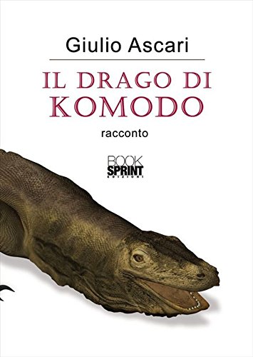 Il drago di Komodo (Italian Edition)