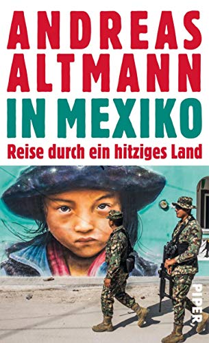 In Mexiko: Reise durch ein hitziges Land (German Edition)