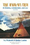 Indian Tepee: Its History, Construction and Use