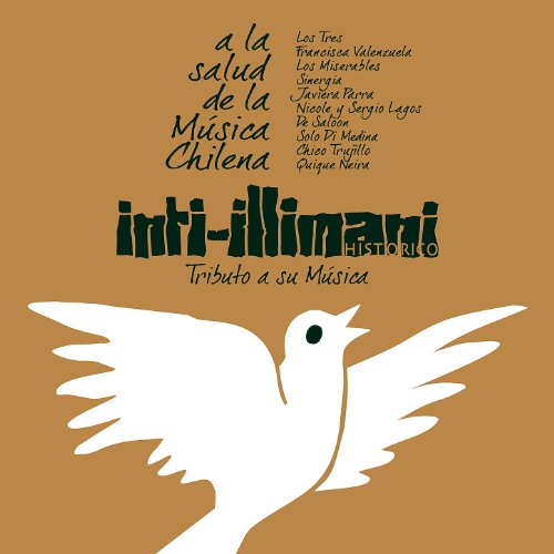 Inti-Illimani, Tributo A Su Música - A La Salud de la Música Chilena