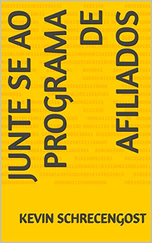 Junte Se Ao Programa De Afiliados (Portuguese Edition)