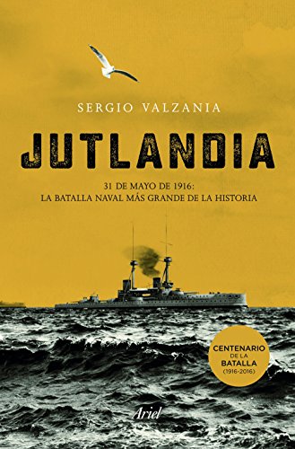 Jutlandia: La batalla naval más grande de la historia (Ariel)