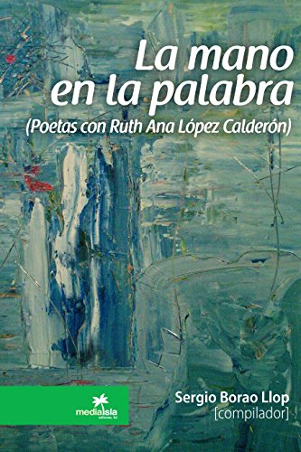 La mano en la palabra: Poetas con Ruth Ana López Calderón