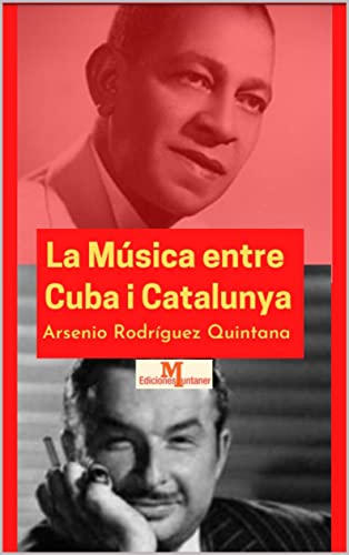 La música entre Cuba i Catalunya: -De les Havaneres a Rosalía- (La música cubana y su vínculo con Europa nº 3)