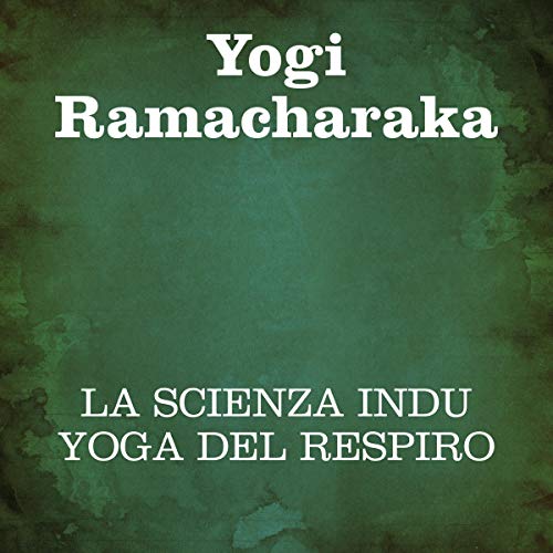 La scienza Indu Yoga del Respiro